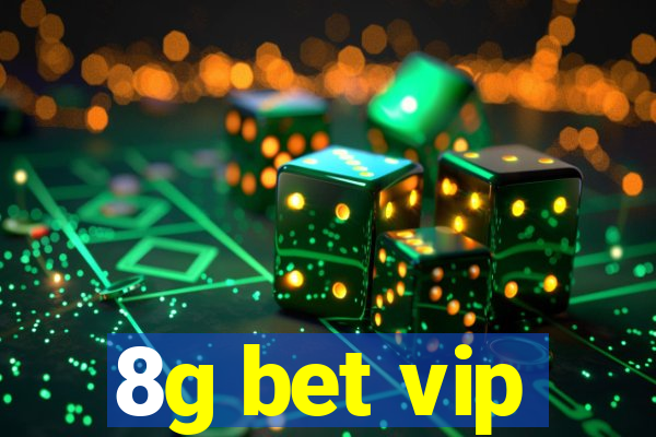 8g bet vip